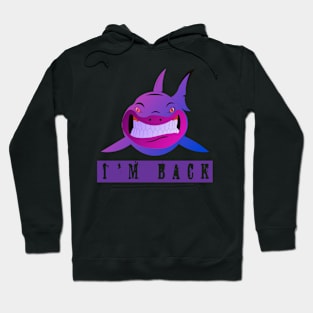 shark.!! I am back Hoodie